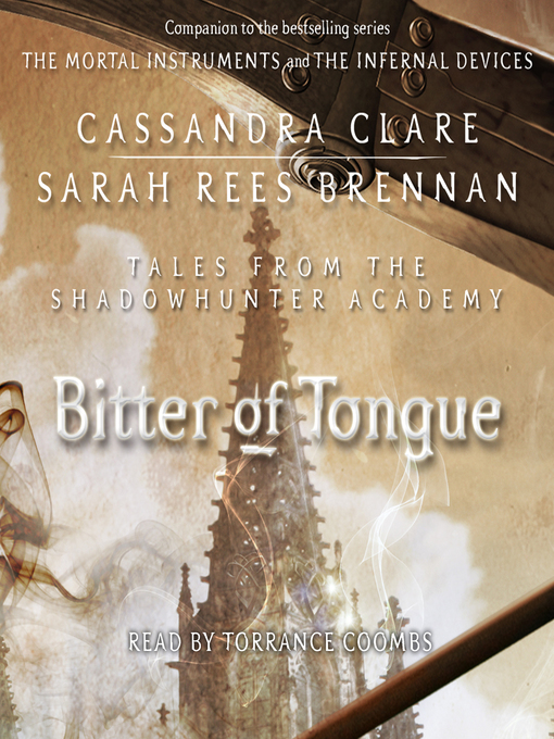 Title details for Bitter of Tongue by Cassandra Clare - Available